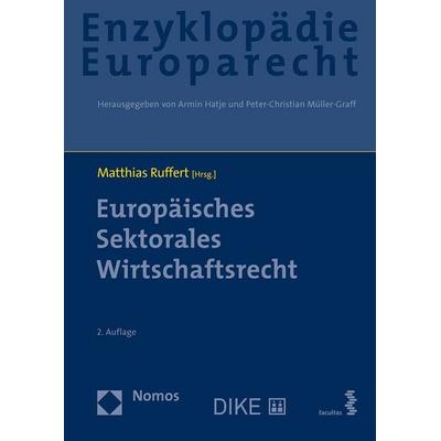 Europäisches Sektorales Wirtschaftsrecht, Gebundene Ausgabe von , Facultas, 978-3-7089-1966-9