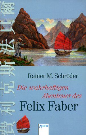 Schröder, Rainer M. - Die wahrhaftigen Abenteuer des Felix Faber - Preis vom 15.10.2026 23:06:25 h