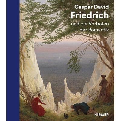 Caspar David Friedrich und die Vorboten der Romantik, Taschenbuch von , Hirmer, 978-3-7774-4339-3