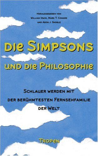 William Irwin - Die Simpsons und die Philosophie: Schlauer werden mit der berühmtesten Fernsehfamilie der Welt - Preis vom 11.10.2026 15:43:13 h