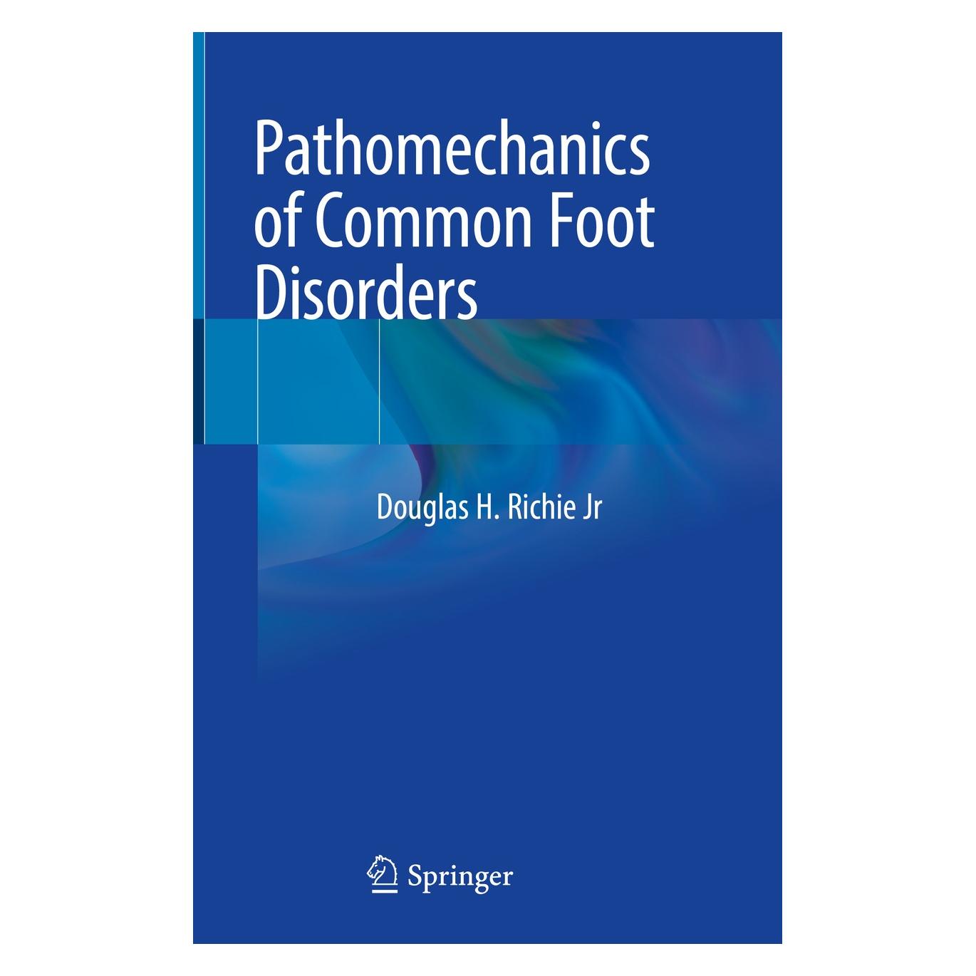 Springer Richie Jr DPM:Pathomechanics of Common (Englisch, Hardcover, Douglas H. Richie Jr) (9783030542009)