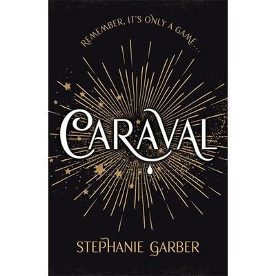 Garber, S: Caraval, Taschenbuch von Stephanie Garber, Hodder And Stoughton