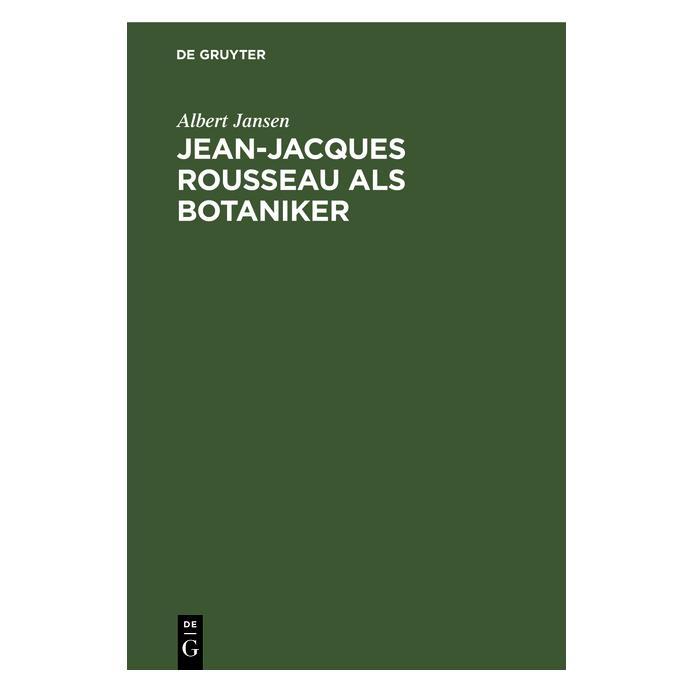 De Gruyter Jansen:Jean-Jacques Rousseau als Botani (Deutsch, Hardcover, Albert Jansen) (67773928)
