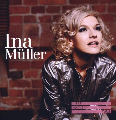 Ina Müller - Liebe macht taub - Preis vom 27.09.2026 03:53:48 h
