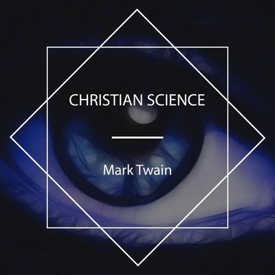 Christian Science - Mark Twain, Audio, 4067248116951