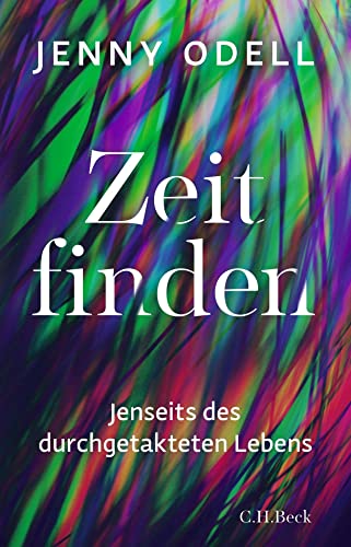 Jenny Odell - Zeit finden: Jenseits des durchgetakteten Lebens - Preis vom 19.10.2026 19:33:35 h