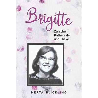 Brigitte, Taschenbuch von Herta Blickling, Turtle Publishing, 978-1-76362-152-7