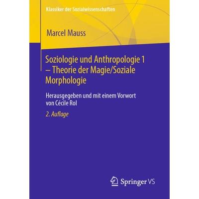 Soziologie und Anthropologie 1 – Theorie der Magie / Soziale Morphologie, Taschenbuch von Marcel Mauss, Springer Fachmedien Wiesbaden GmbH,