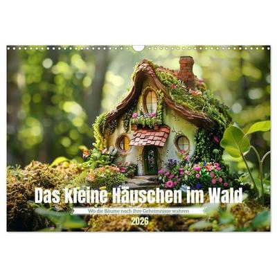 Das kleine Häuschen im Wald (Wandkalender 2026 DIN A3 quer), CALVENDO Monatskalender