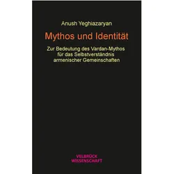 Mythos und Identität, Fachbücher von Anush Yeghiazaryan