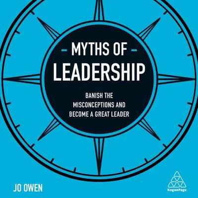 Myths of Leadership - Jo Owen, Audio, 9780749497194