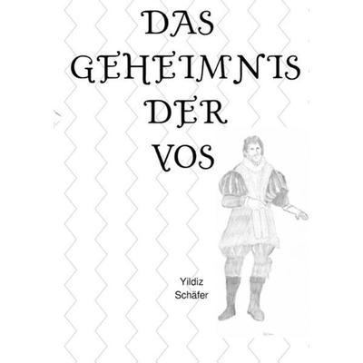 Das Geheimnis der VOS, Taschenbuch von Yildiz Schäfer, Epubli, 978-3-7531-4048-3