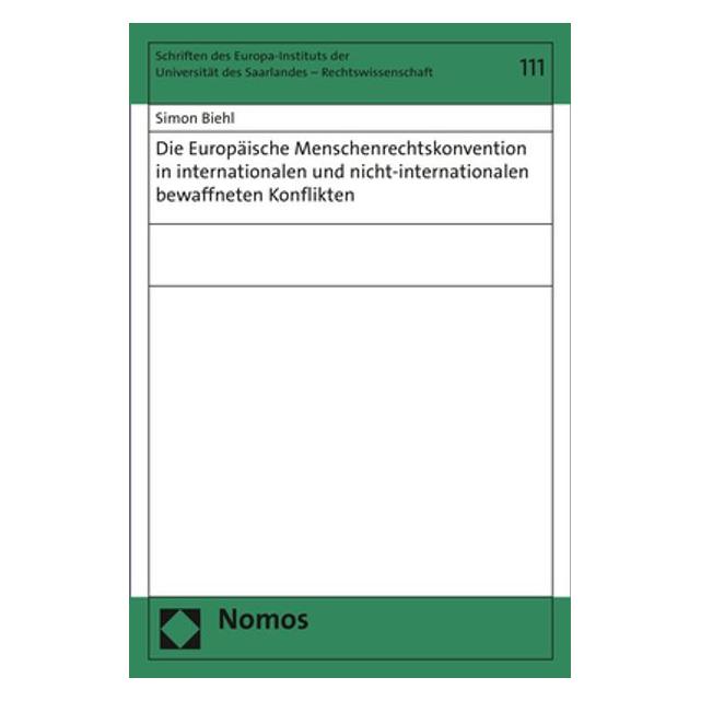Nomos Die Europäische Menschenrechtskonvention in internationalen und nicht-internationalen bewaffneten Ko (Deutsch, Softcover, Simon Biehl) (56161587)
