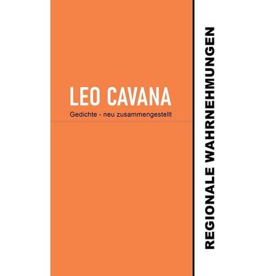Regionale Wahrnehmungen, Taschenbuch von Leo Cavana, BoD – Books on Demand, 978-3-7543-3487-4