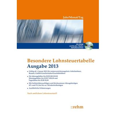 Besondere Lohnsteuertabelle 2013 - Jahr/Monat/Tag, Taschenbuch von , Rehm, 978-3-8073-0190-7