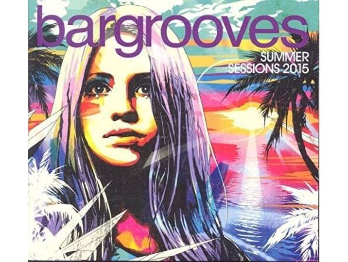 Various - Bargrooves Summer Sessions 2015