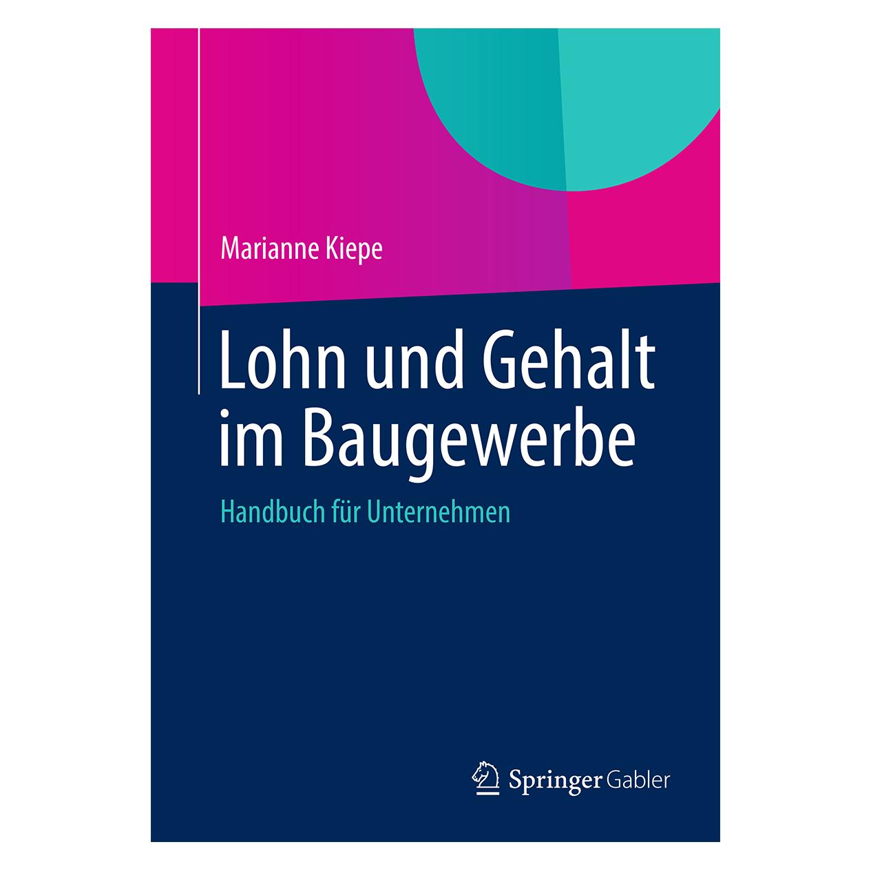 Gabler Lohn und Gehalt im Baugewerbe (Deutsch, Softcover, Marianne Kiepe) (7334057)