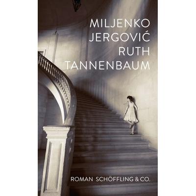 Ruth Tannenbaum, Gebundene Ausgabe von Miljenko Jergović, Schöffling, 978-3-89561-398-2