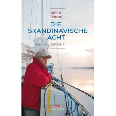 Die skandinavische Acht, Taschenbuch von Wilfried Erdmann, Delius Klasing, 978-3-667-10626-1
