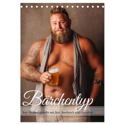 Bärchentyp - Sexy Männerkalender mit Bart, Bierbauch und Charakter (Tischkalender 2027 DIN A5 hoch), CALVENDO Monatskalender
