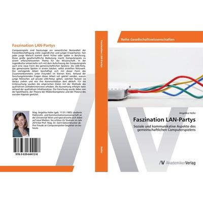 Faszination LAN-Partys, Taschenbuch von Angelika Hofer, AV Akademikerverlag, 978-3-639-64412-8