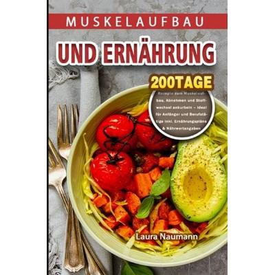 Muskelaufbau und Ernährung, Taschenbuch von Laura Naumann, Epubli, 978-3-7541-5194-5