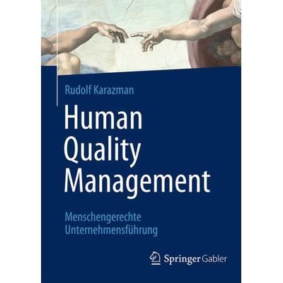 Human Quality Management, Gebundene Ausgabe von Rudolf Karazman, Springer Berlin, 978-3-662-45463-3