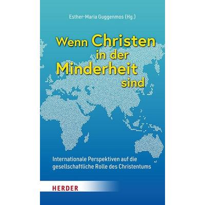 Wenn Christen in der Minderheit sind, Gebundene Ausgabe von , Herder, 978-3-451-02445-0