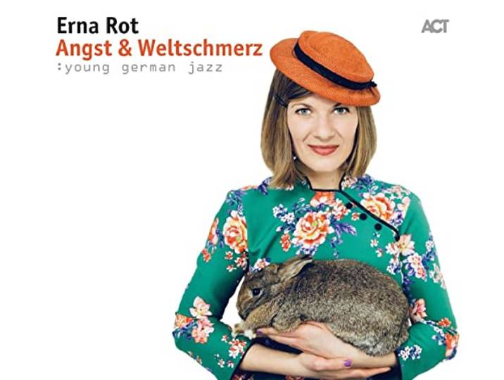 Erna Rot - Angst & Weltschmerz