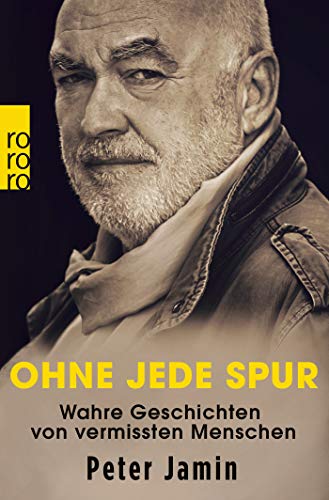 Peter Jamin - Ohne jede Spur: Wahre Geschichten von vermissten Menschen - Preis vom 09.10.2026 07:28:09 h