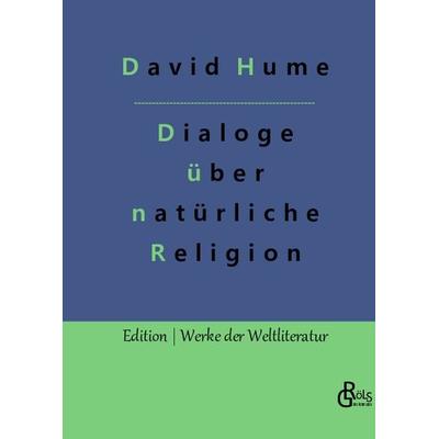 Dialoge über natürliche Religion, Gebundene Ausgabe von David Hume, Gröls Verlag, 978-3-96637-866-6