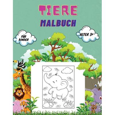 Tiere Malbuch für Kinder Alter 3+, Taschenbuch von Torsten Becker, Piscovei Victor, 978-84-277-6573-3