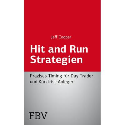 Hit and Run Strategien, Taschenbuch von Jeff Cooper, Finanzbuch Verlag, 978-3-89879-372-8