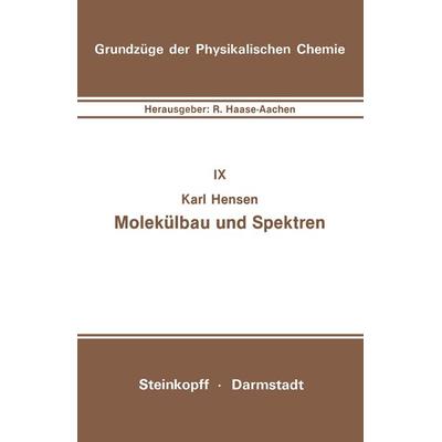 Molekülbau und Spektren, Taschenbuch von Karl Hensen, Steinkopff, 978-3-7985-0607-7
