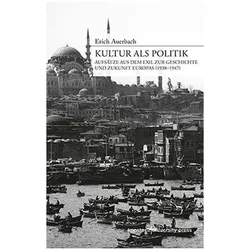 Kultur als Politik, Sachbücher von Erich Auerbach
