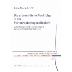 Arnold:Die erbrechtliche Nachfolge in d, Fachbücher von Anne Maria Arnold
