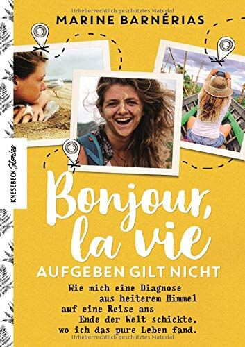 Marine Barnerias - Bonjour, la vie. Aufgeben gilt nicht: Wie mich eine Diagnose aus heiterem Himmel ans Ende der Welt schickte, wo ich das pure Leben fand (Reisen mit MS, Multiple Sklerose) - Preis vom 09.10.2026 07:28:09 h