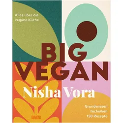 Big Vegan, Ratgeber von Carla Gröppel-Wegener, Nisha Vora