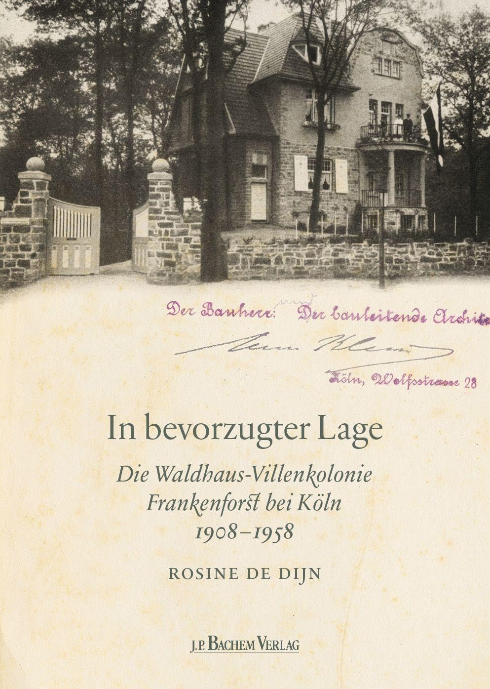 Dijn, Rosine de - In bevorzugter Lage: Die Waldhaus-Villenkolonie Frankenforst bei Köln 1908–1958 - Preis vom 10.10.2026 11:48:34 h