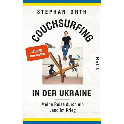Couchsurfing in der Ukraine, Taschenbuch von Stephan Orth, Malik, 978-3-89029-594-7