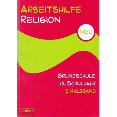 Arbeitshilfe Religion Grundschule 1./2. Schuljahr, Geheftet von , Calwer, 978-3-7668-4058-5