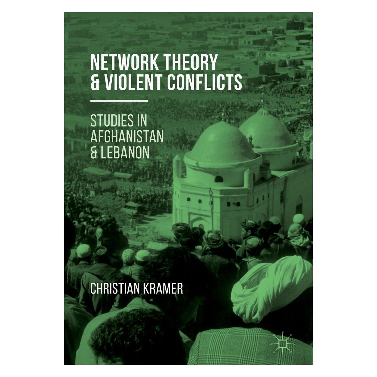 Springer Kramer:Network Theory and Violent Confl (Englisch, Hardcover, Christian R. Kramer) (9783319413921)