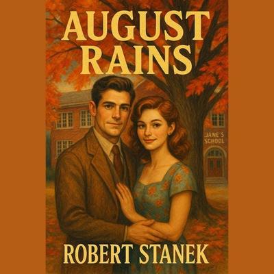 August Rains - Robert Stanek, Audio, 9781666002584