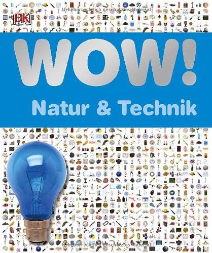 Dorling Kindersley Verlag - WOW! Natur & Technik - Preis vom 11.10.2026 15:43:13 h