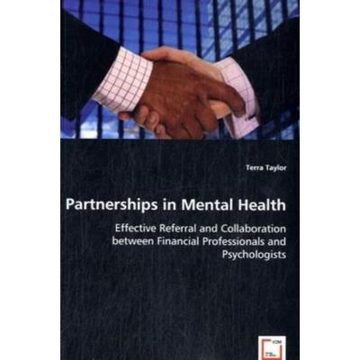 Taylor, T: Partnerships in Mental Health, Taschenbuch von Terra Taylor, VDM, 978-3-639-03380-9
