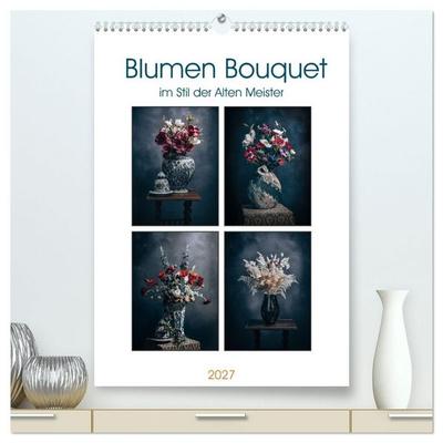 Blumen Bouquet (hochwertiger Premium Wandkalender 2027 DIN A2 hoch), Kunstdruck in Hochglanz