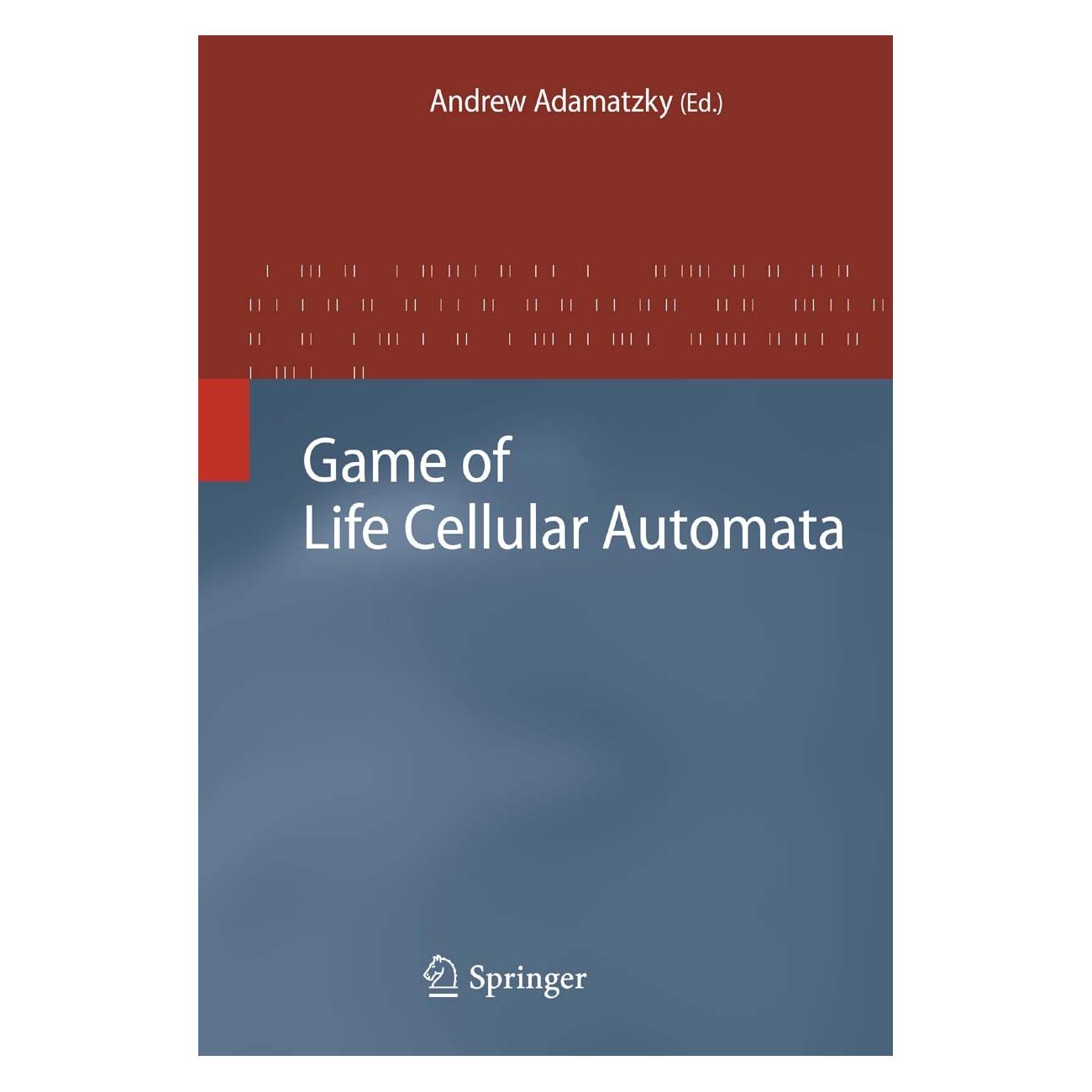 Springer Game of Life Cellular Automata (Englisch, Hardcover, Andrew Adamatzky) (9781849962162)