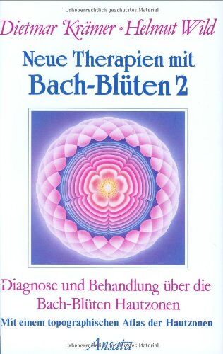 Dietmar Krämer - Neue Therapien mit Bach-Blüten, Bd.2, Diagnose und Behandlung über die Bach-Blüten Hautzonen: Diagnose und Behandlung über die Bach-Blüten Hautzonen. Mit einem topographischen Atlas der Hautzonen - Preis vom 19.10.2026 19:33:35 h
