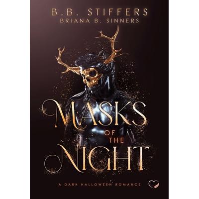 Masks Of The Night, Taschenbuch von B. B. Stiffers,Briana B. Sinners, Nova MD, 978-3-9894282-2-5