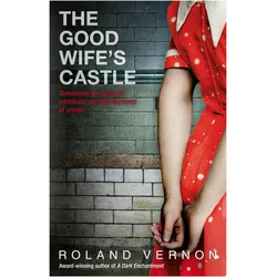 Vernon, R: The Good Wife/'s Castle, Belletristik von Roland Vernon